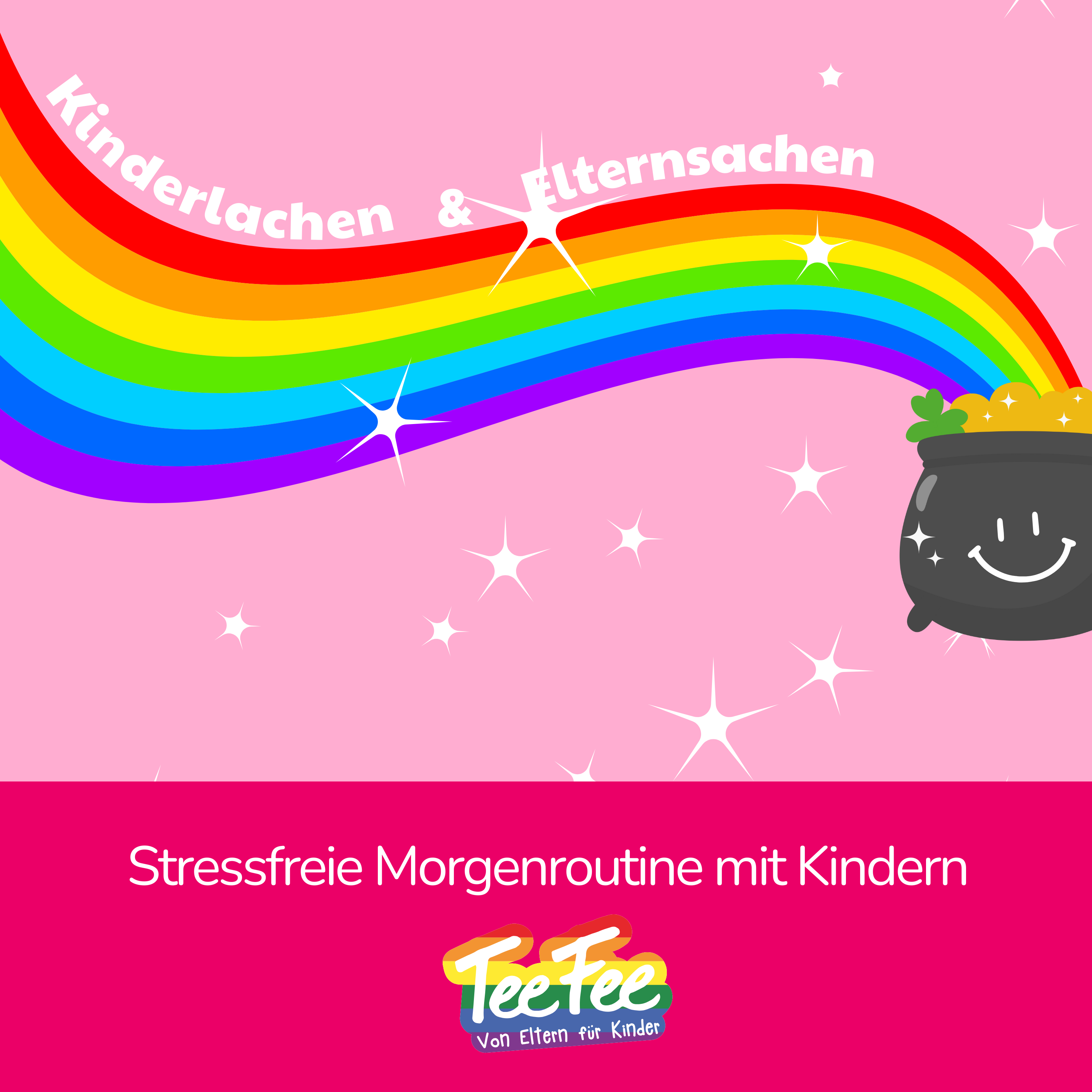 #6 Stressfreie Morgenroutine mit Kindern: Ein freudvoller Start in den Tag
